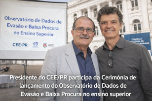 Presidente do CEE/PR participa da Cerimônia de lançamento do Observatório de Dados de Evasão e Baixa Procura no ensino superior