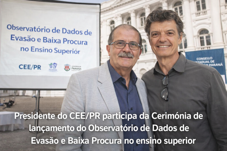 Presidente do CEE/PR participa da Cerimônia de lançamento do Observatório de Dados de Evasão e Baixa Procura no ensino superior