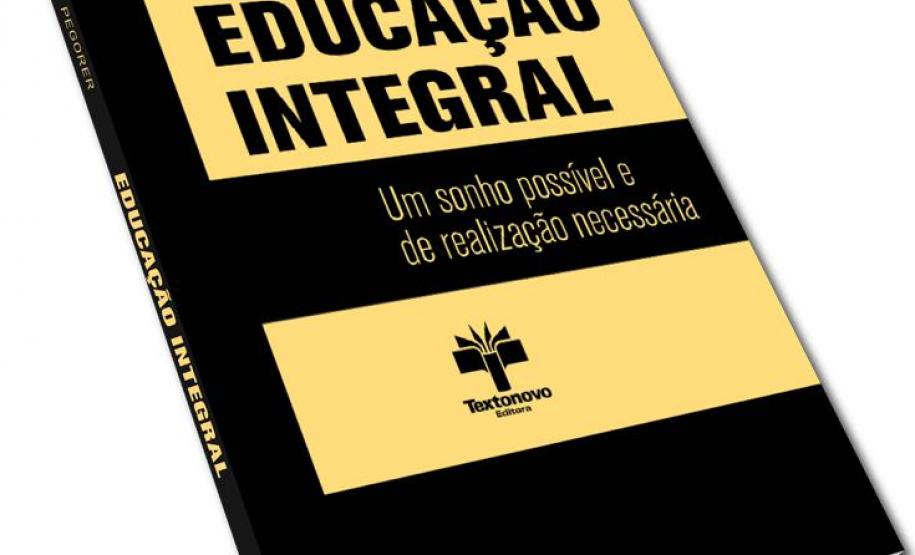 VALTER PEGORER LANÇA LIVRO SOBRE EDUCAÇÃO INTEGRAL VALTER PEGORER LANÇA LIVRO SOBRE EDUCAÇÃO INTEGRAL