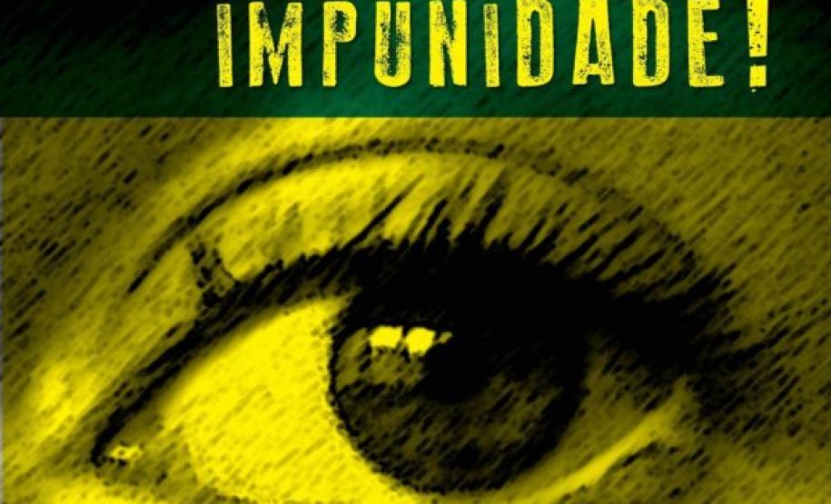 BRASIL CONTRA A IMPUNIDADE BRASIL CONTRA A IMPUNIDADE