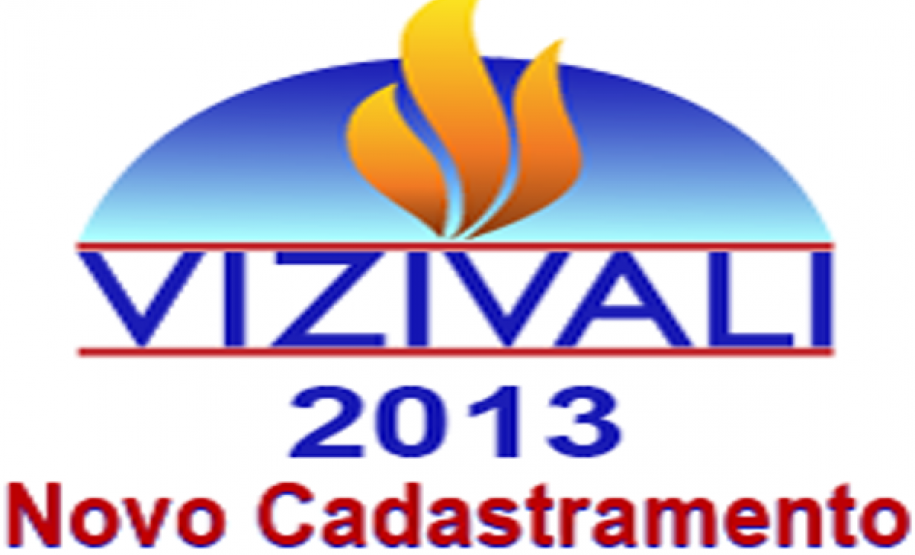 VIZIVALI 2013 – NOVO CADASTRAMENTO VIZIVALI 2013 – NOVO CADASTRAMENTO